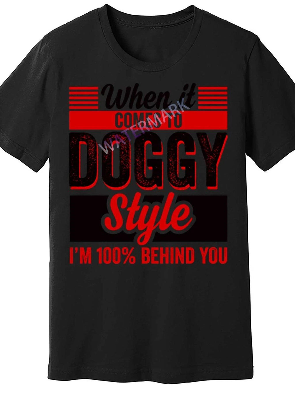 Men's Funny Doggy Style Behind You Graphic - Bold Red & White Text Print Unisex