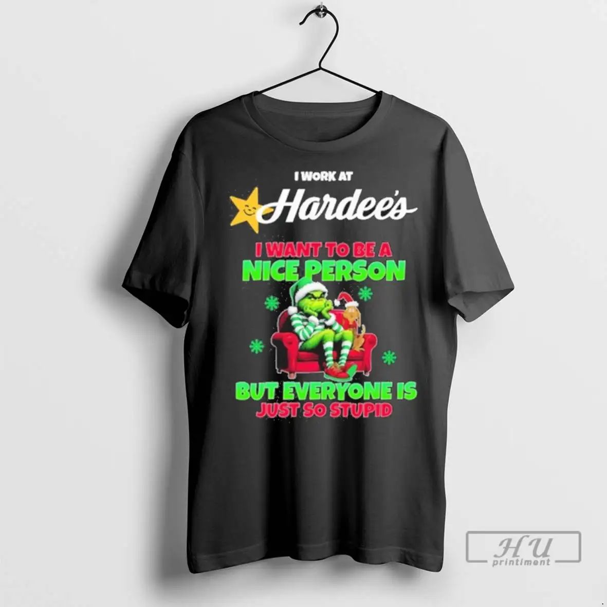 Trending Santa Grinch I Work At Hardees Logo I Want To Be A Nice Person Unisex