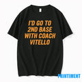 Id Go To 2nd Base With Coach Vitello Tshirts Sweater Unisex
