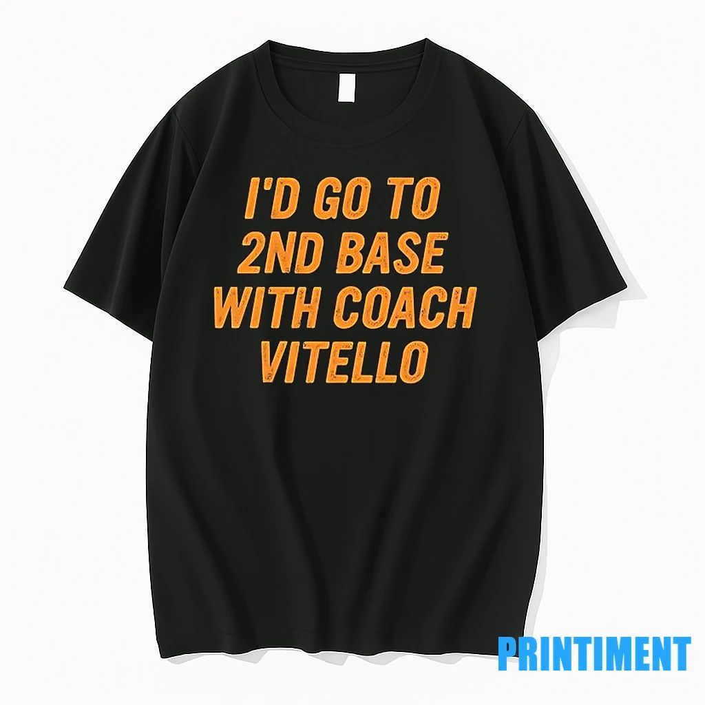 Id Go To 2nd Base With Coach Vitello Tshirts Sweater Unisex