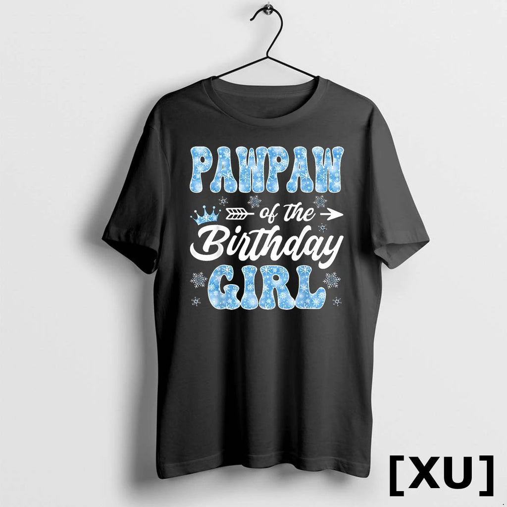 Pawpaw Of The Birthday Girl Snowflakes Winter Christmas Tshirts Sweater Unisex