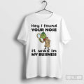 Premium Grinch Hey I Found Your Nose It Was In My Business Merry Christmas Unisex