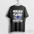 Classic I Am A Gray I May Not Be In Dallas But Im A Cowboys Unisex