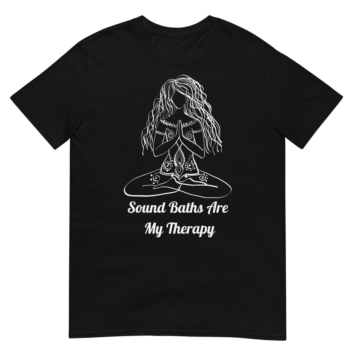 Sound Baths Are My Therapy Meditation Yoga Mental Health Healing Unisex