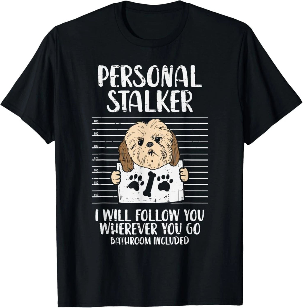 Personal Stalker Shih Tzu Funny Pet Dog Lover Owner Gift Gift Unisex Unisex