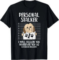Personal Stalker Shih Tzu Funny Pet Dog Lover Owner Gift Gift Unisex Unisex