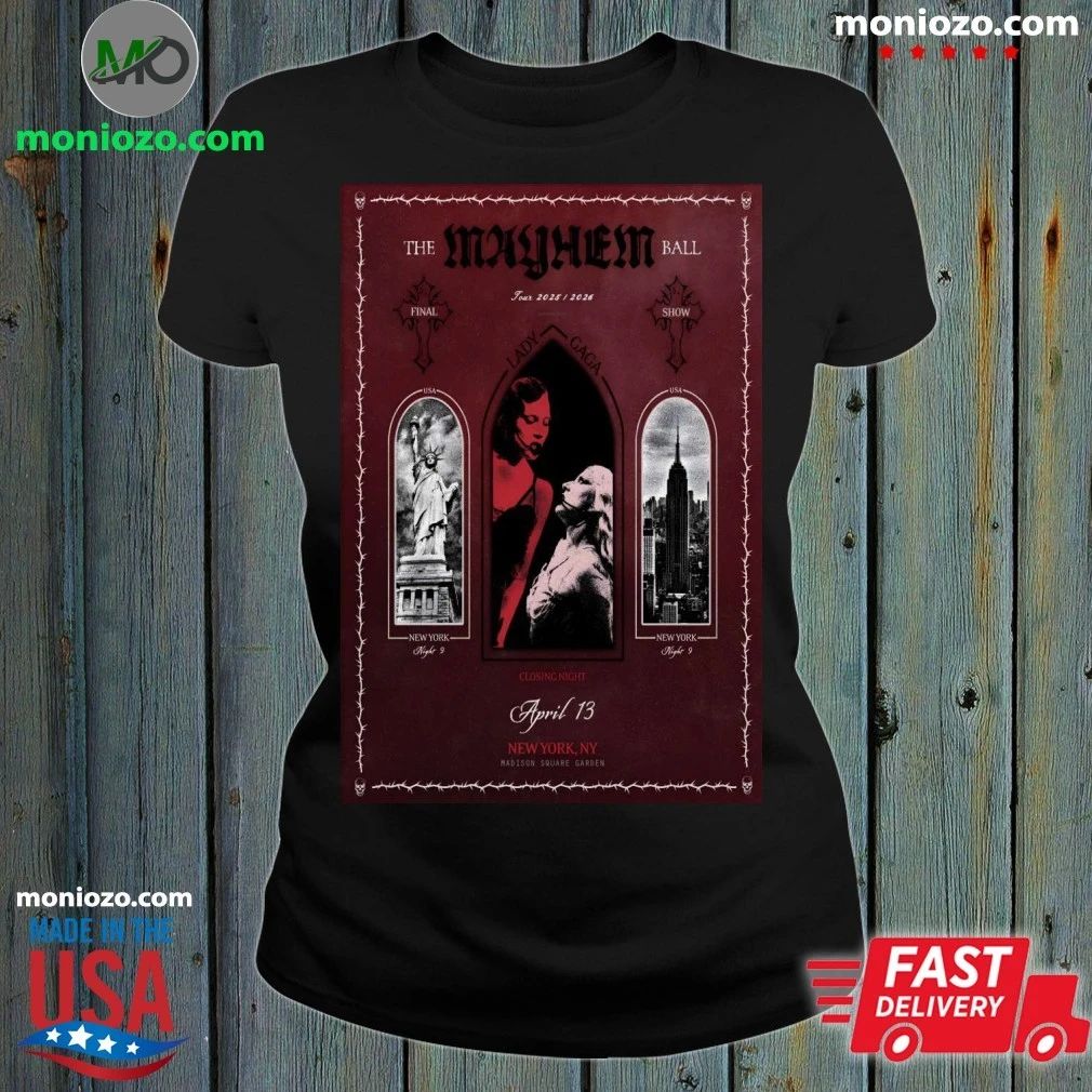 Original Lady Gaga The Mayhem Ball Tour MSG New York On April 13 2026 Poster Shirt Unisex