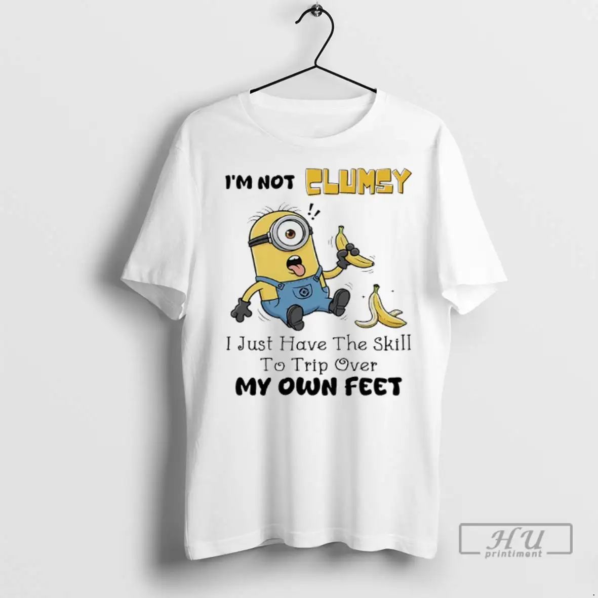 Trending Minions Banana Im Not Elumsy I Just Have The Skill To Trip Over My Unisex