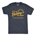 Mens Here We Go Again I Mean Good Morning T Shirt Funny Sarcastic Office Unisex