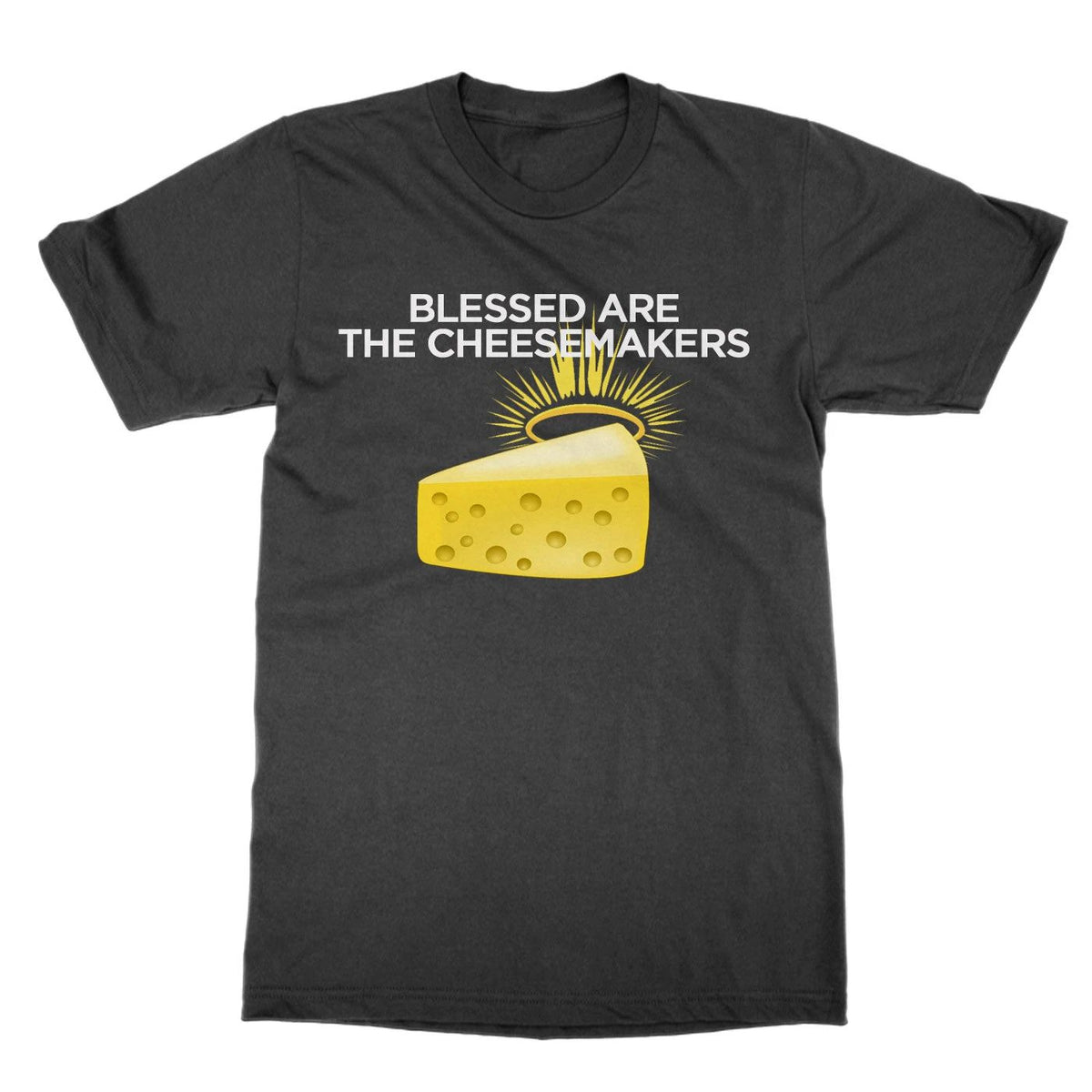 Blessed are the Cheesemakers funny nerd tee present gift Unisex