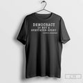 Premium Democracy Is Not A Spectator Sport Lotte E Scharfman Unisex