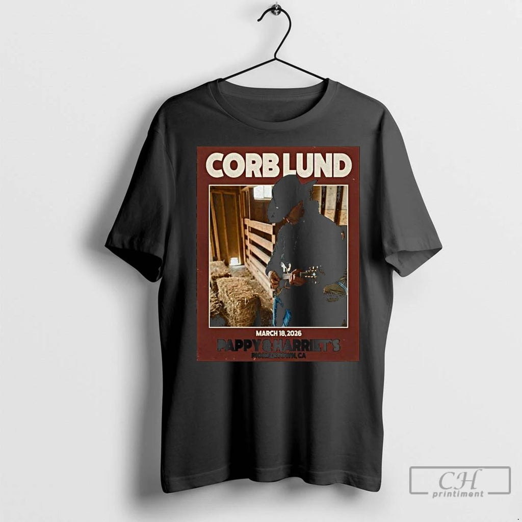 Premium Corb Lund March 18 2026 Pappy And Harriets Pioneertown Ca Long Sleve Unisex