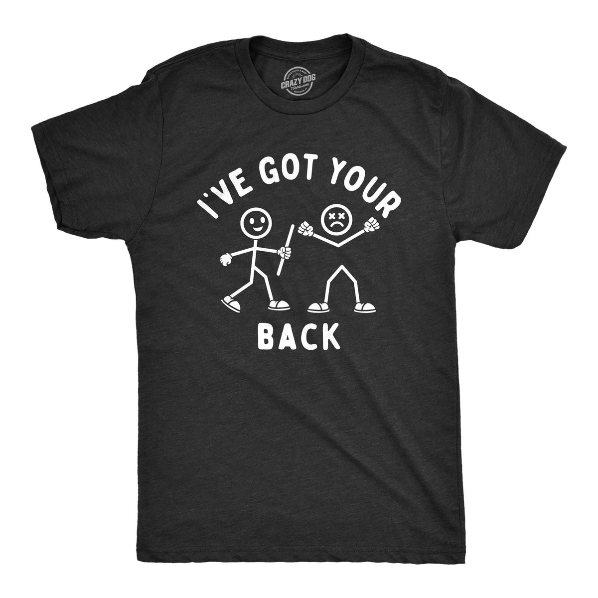 Mens Ive Got Your Back T Shirt Funny Stick Figure Support Joke Tee for Guys Unisex
