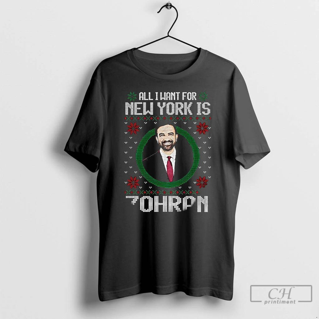 Premium Plbhuz6f Zohran Mamdani All I Want For New York Zohran Merry Christmas 2025 Unisex