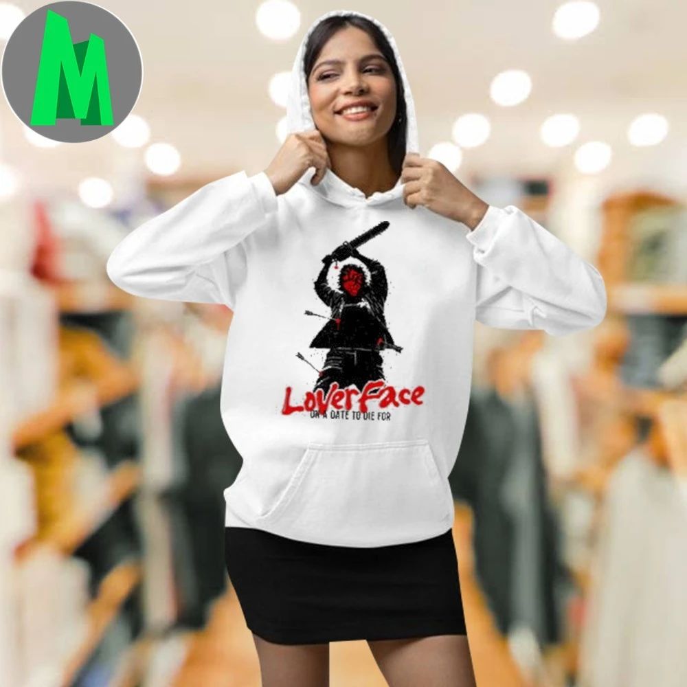 Original Loverface On A Date To Die For Shirt Unisex