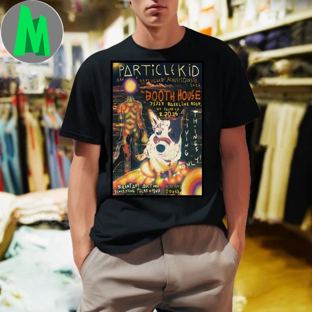 Particle Kid Booth House 29 Palms Ca Feb 20 2026 Poster Shirt Unisex
