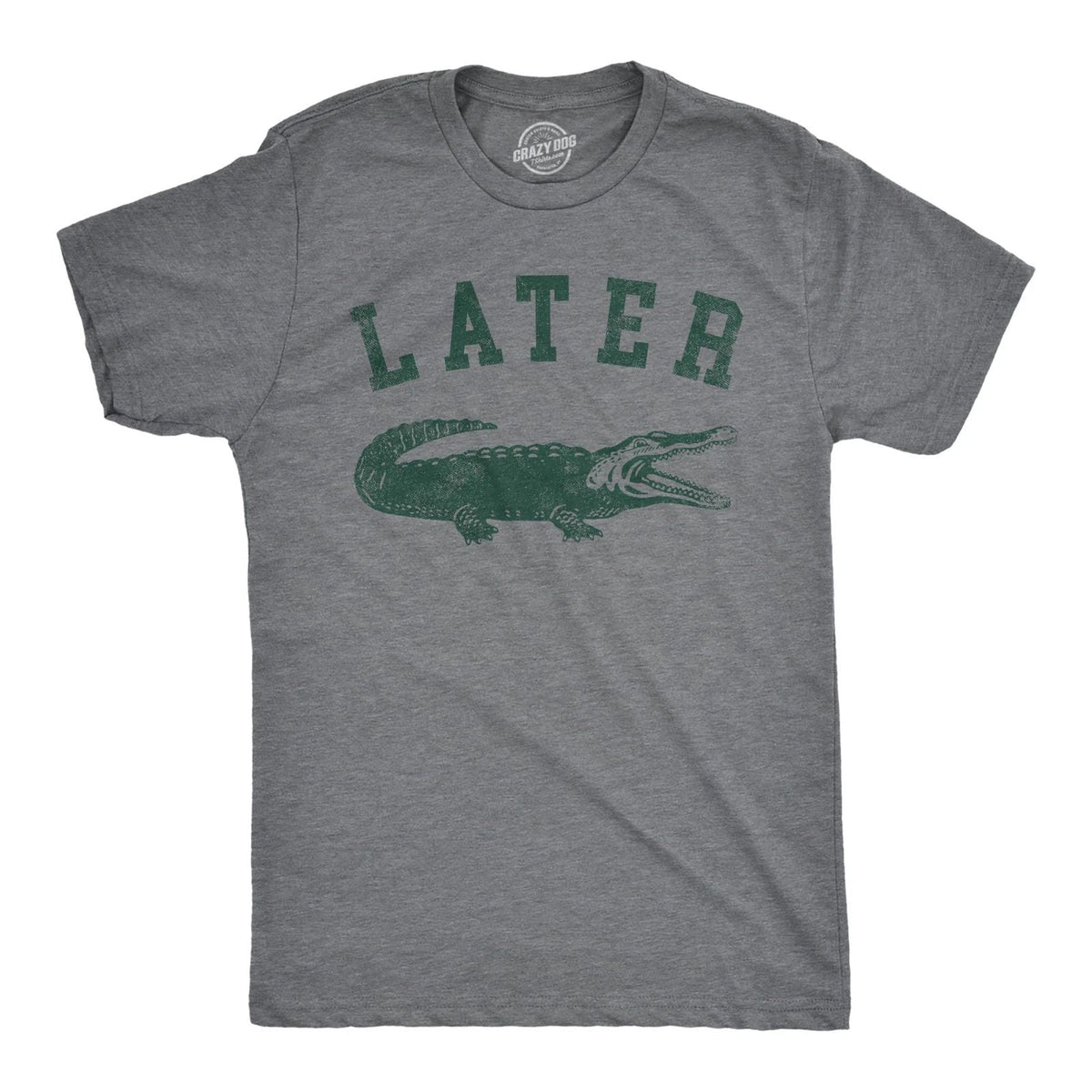 Mens Later Alligator T Shirt Funny Gator Joke Saying Tee for Guys Unisex