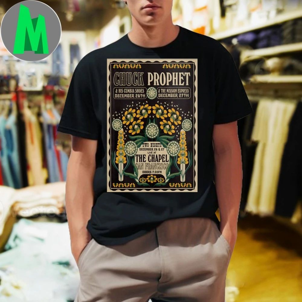 Chuck Prophet The Chapel in San Francisco CA Dec 26-27 2025 Poster Shirt Unisex
