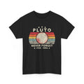 Never Forget Pluto Shirt, Astronomy Space Science Nerd Unisex