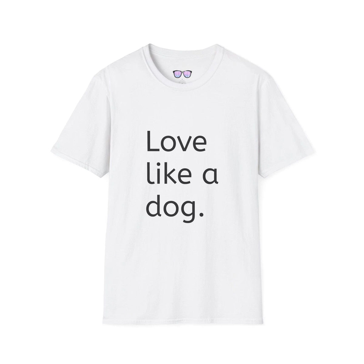 Love like a dog , Dog lover shirt, Cute pet owner tee, Animal lover gift, Unisex