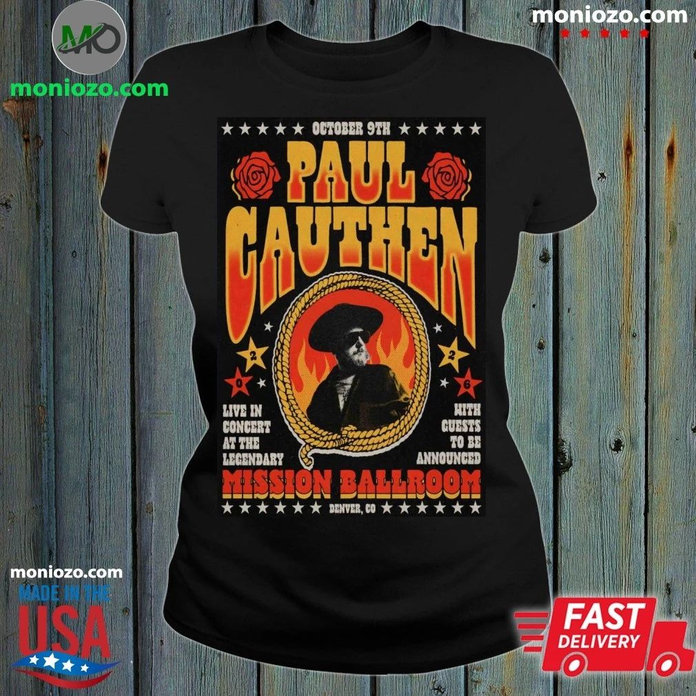 Paul Cauthen October 9 2026 At The Mission Ballroom Show Poster Shirt Unisex