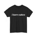 Retro Vintage I Have Rabies Funny Sarcastic Unisex