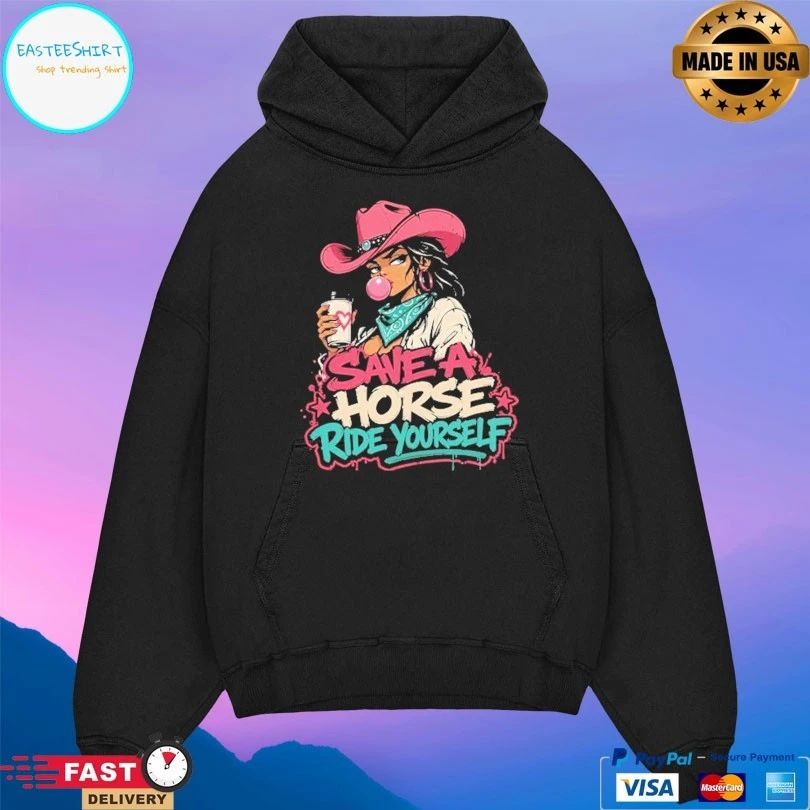 Cowgirl Save A Horse Ride Yourself Unisex