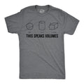 Mens This Speaks Volumes T Shirt Funny Nerdy Math Teacher Sarcastic Graphic Tee Unisex