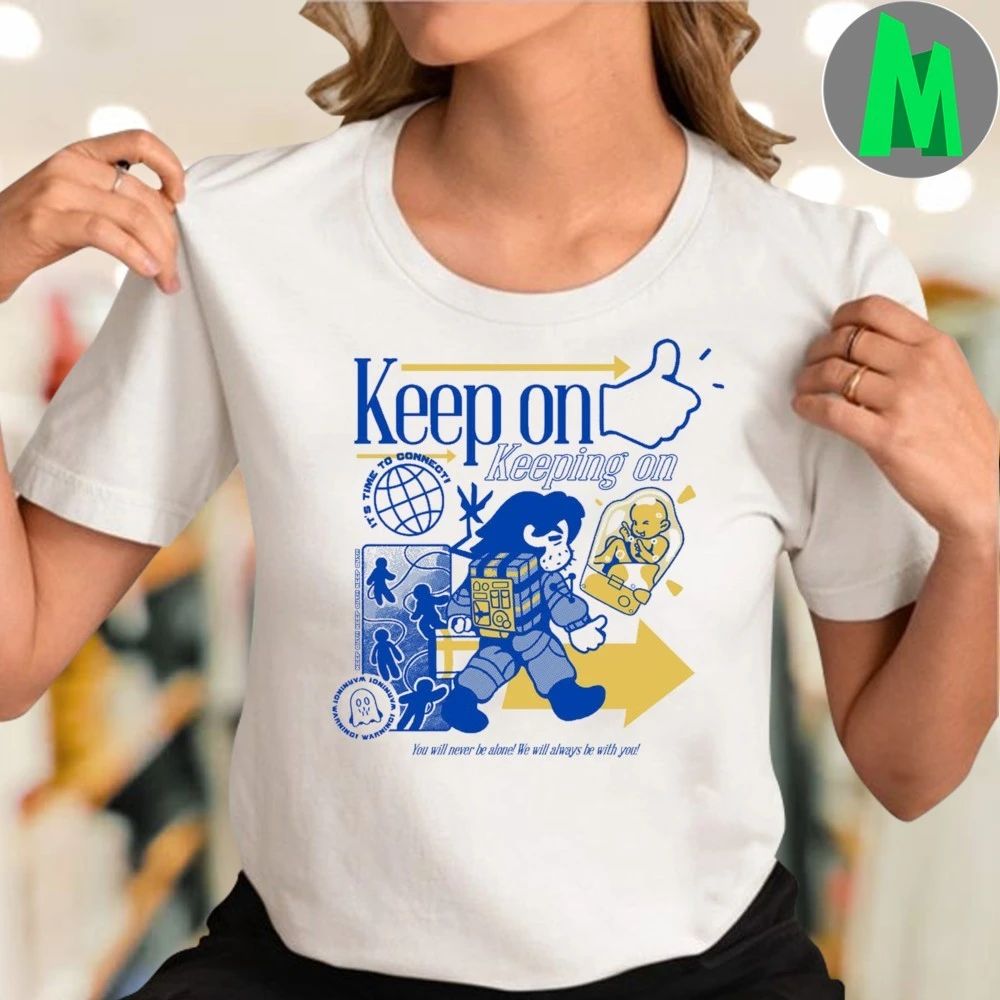 Keep On Keeping On It’s Time To Connect Shirt Unisex