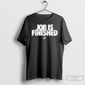 Premium La Dodgers World Champs Job Is Finished 2025 Long Sleve T Shirts Unisex