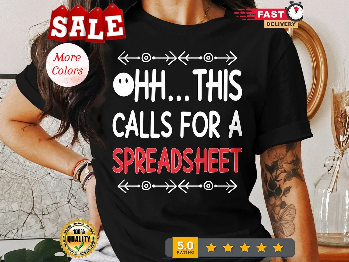 This Calls for a Spreadsheet - Funny Accountant Finance Nerd Tee Unisex