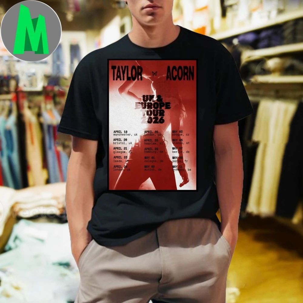 Taylor Acorn UK And Europe 2026 Shows Poster Shirt Unisex