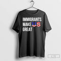 Classic Immigrants Make Us Great Ornaments T Shirts Unisex