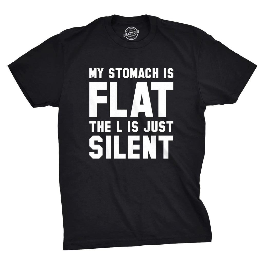 Mens My Stomach Is Flat The L Is Just Silent T Shirt Funny Fitness Humor Tee Unisex