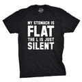 Mens My Stomach Is Flat The L Is Just Silent T Shirt Funny Fitness Humor Tee Unisex
