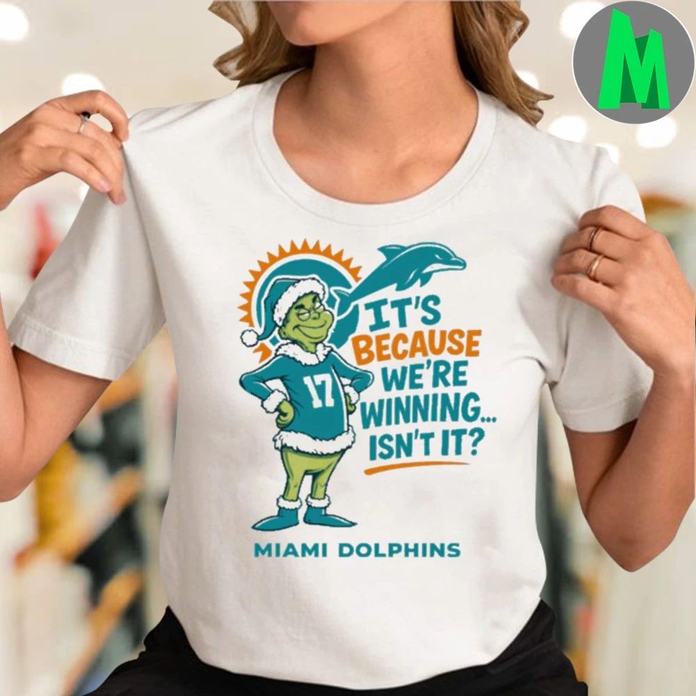 Original Dolphins Grinch Winning is the Reason! Unisex