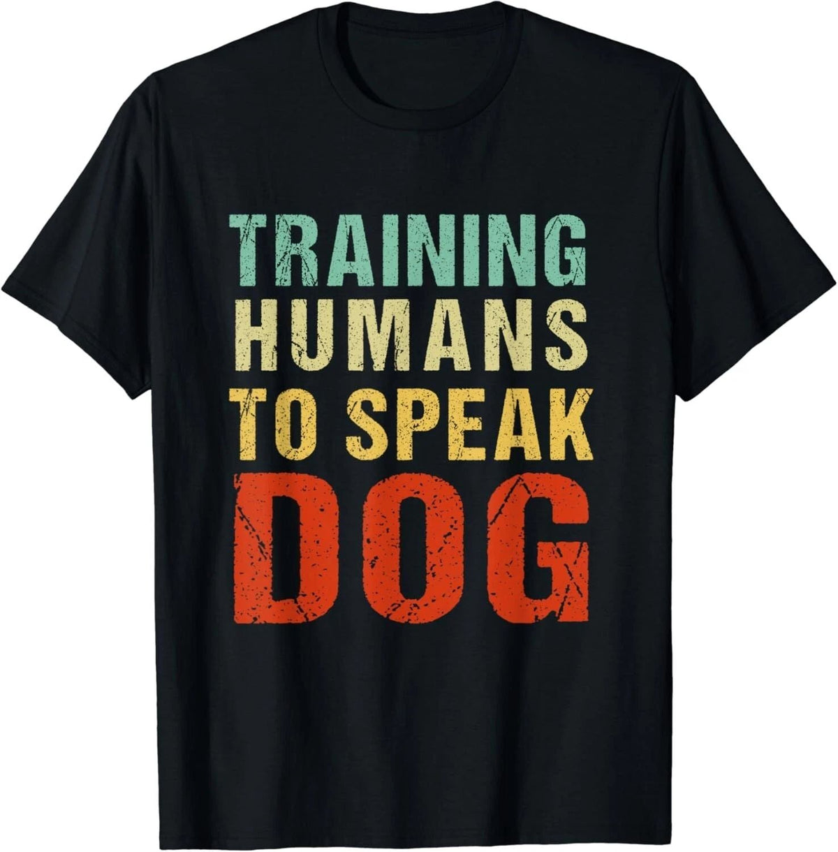 Training Humans To Speak Dog, dog lovers Gift Unisex Unisex