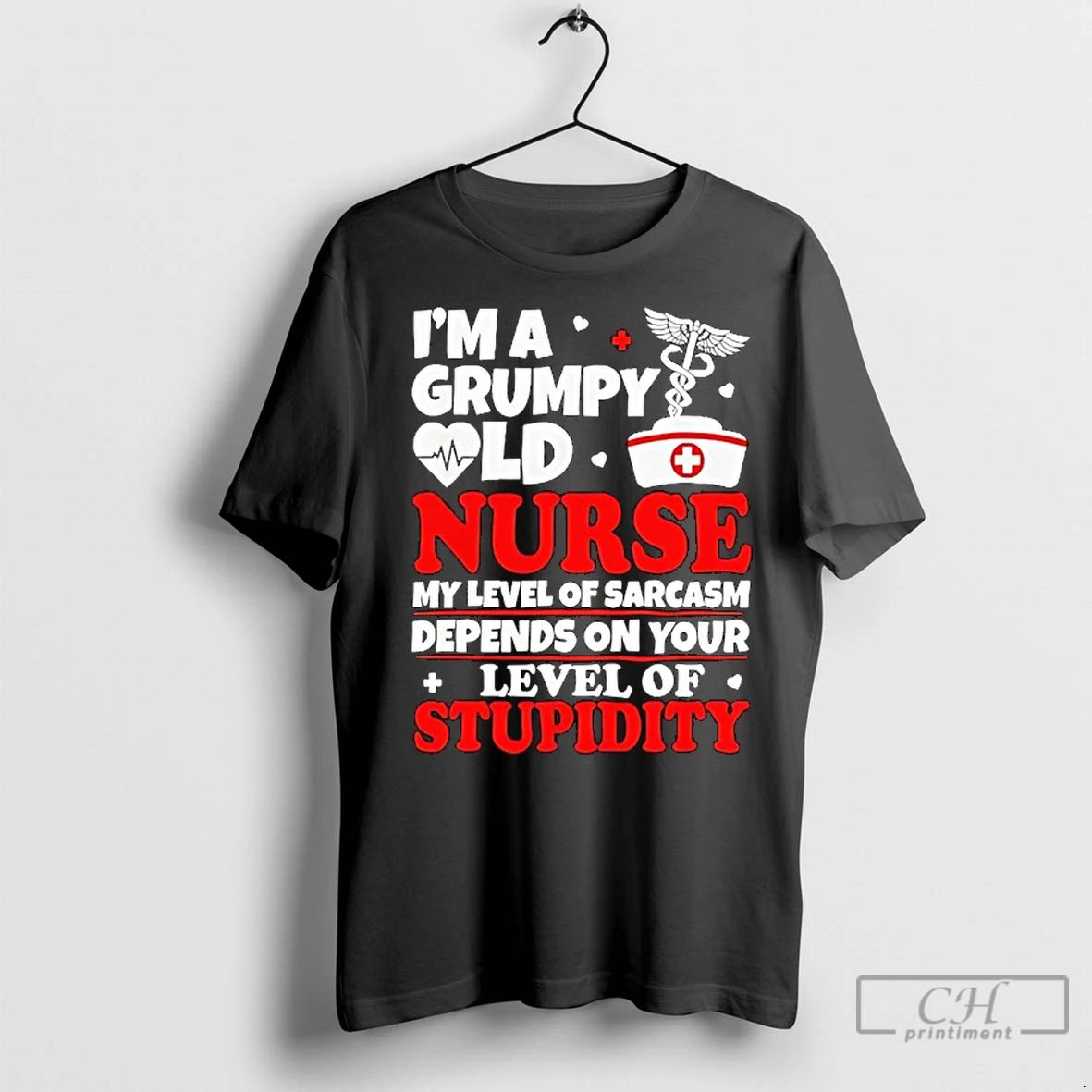Premium Im A Grumpy Old Nurse My Level Of Sarcasm Depends On Your Unisex