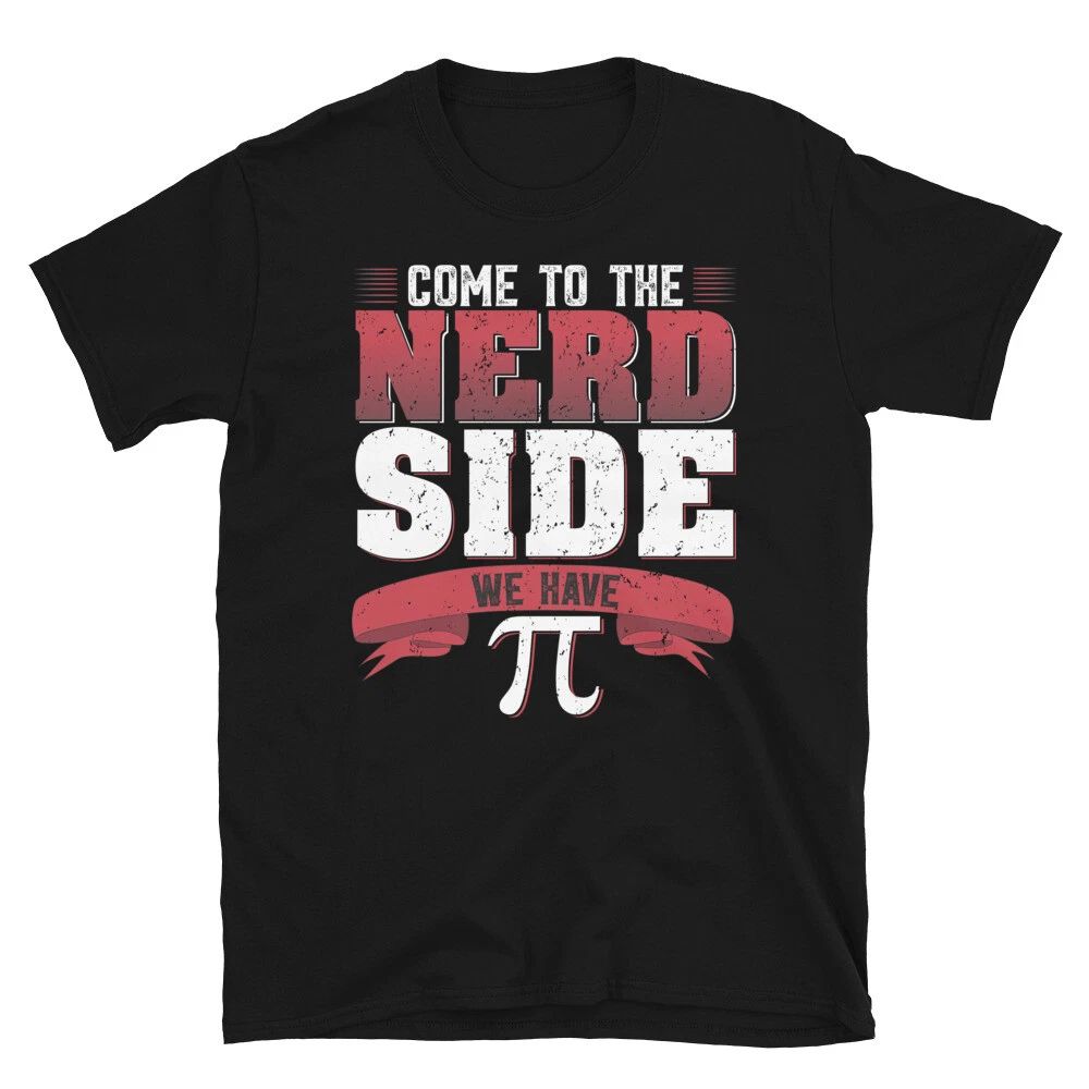 Funny Pi 3.14 Design Nerd Side We Have Unisex Unisex