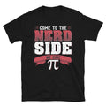 Funny Pi 3.14 Design Nerd Side We Have Unisex Unisex