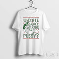 Premium Santa Who Ate All The Pussy Christmas T Shirts Unisex