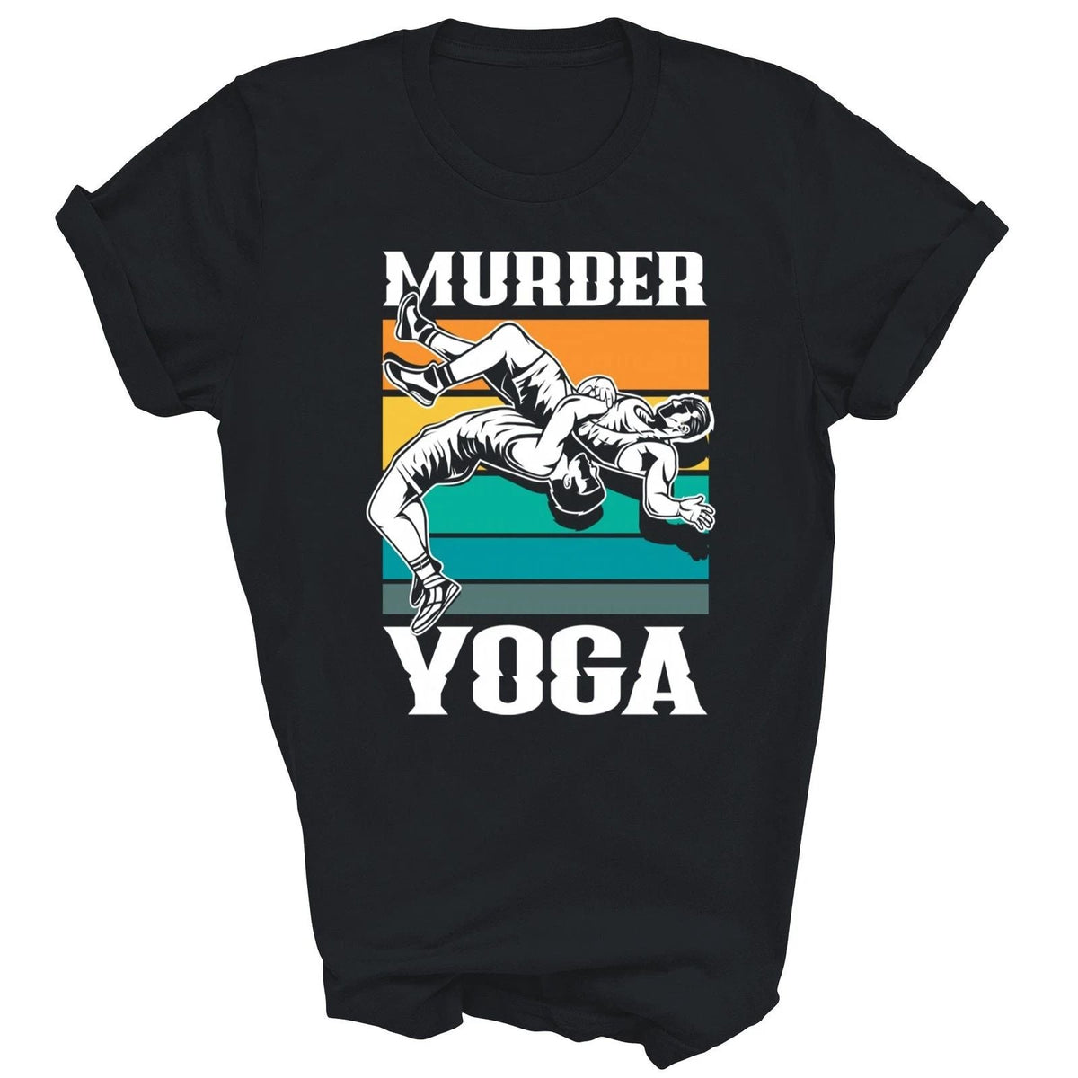 Murder Yoga Funny Wrestler Wrestling Unisex Shirt Gift Unisex