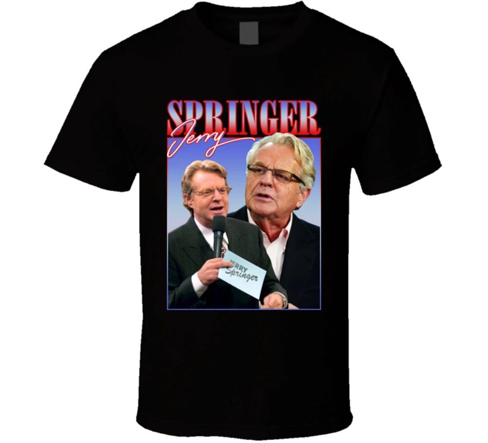 Jerry Springer 90s Style T Shirt Unisex