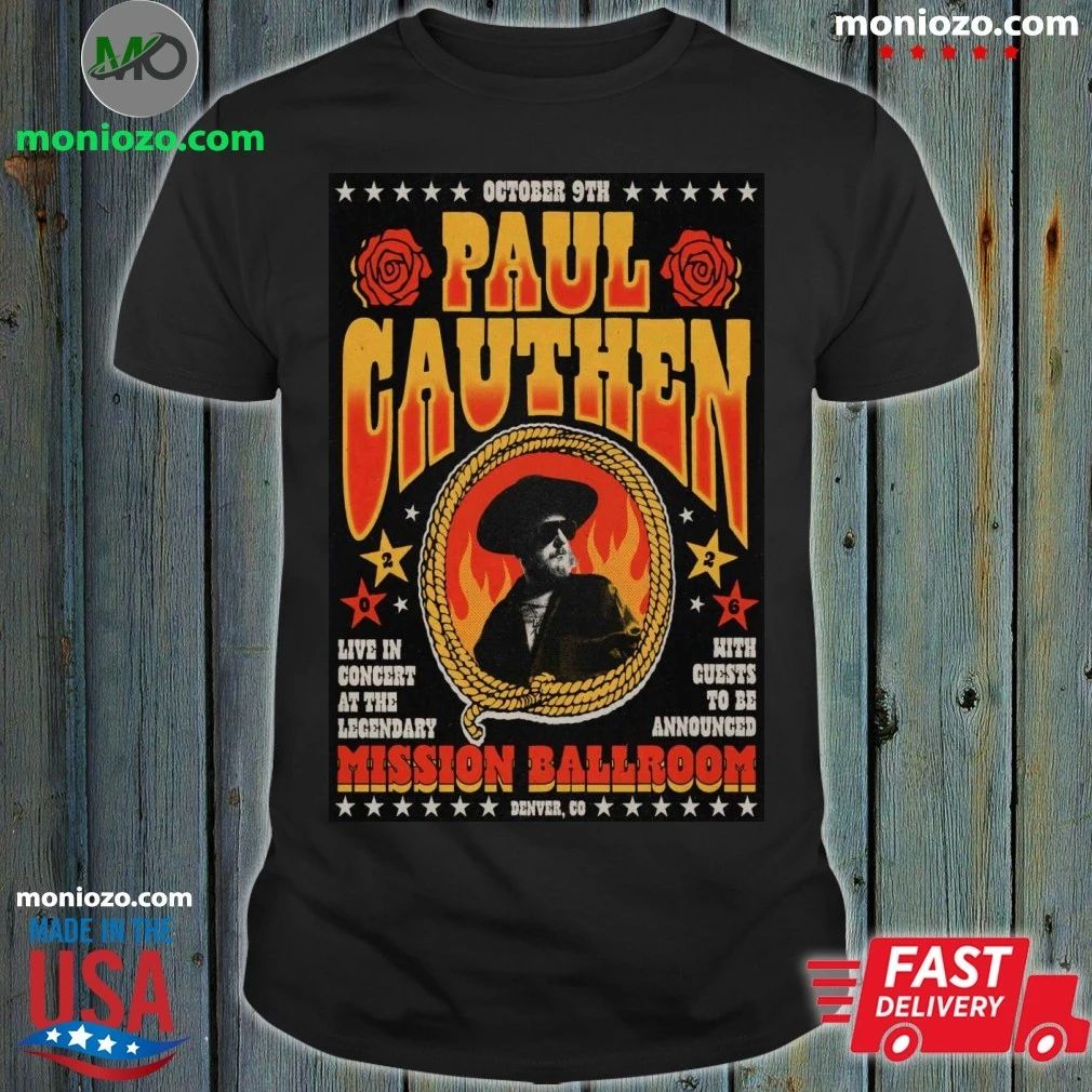 Paul Cauthen October 9 2026 At The Mission Ballroom Show Poster Shirt Unisex