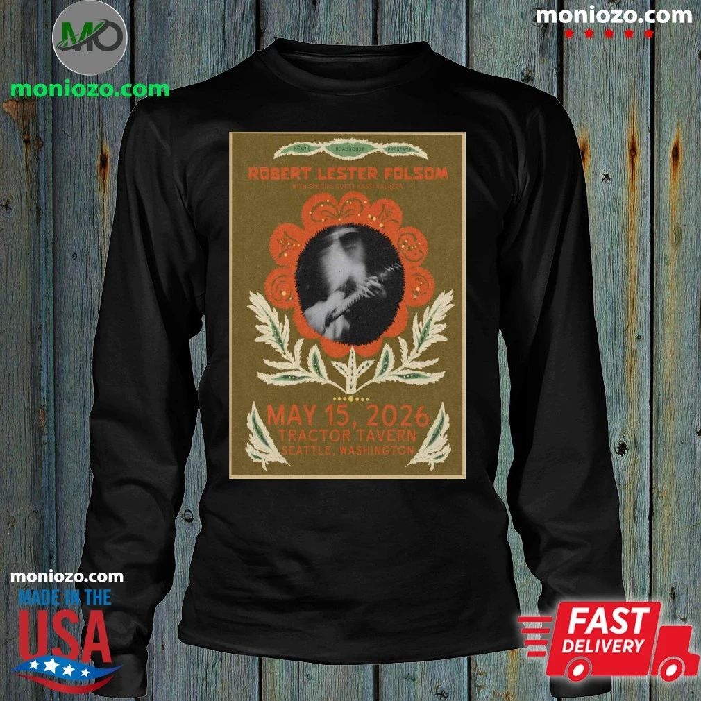 Original Robert Lester Folsom Tractor Tavern in Seattle WA May 15 2026 Poster Shirt Unisex