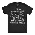 Mens Funny T Shirts I Went Outside Once The Graphics Werent Great Sarcastic Unisex