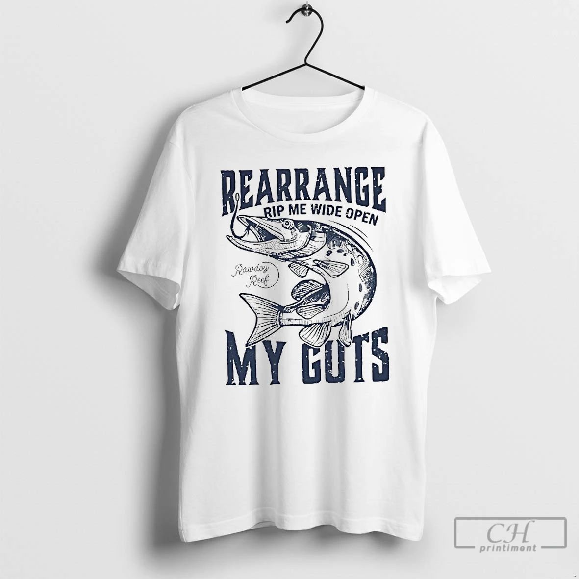 Classic Rearrange Rip Me Wide Open My Guts T Shirts Unisex