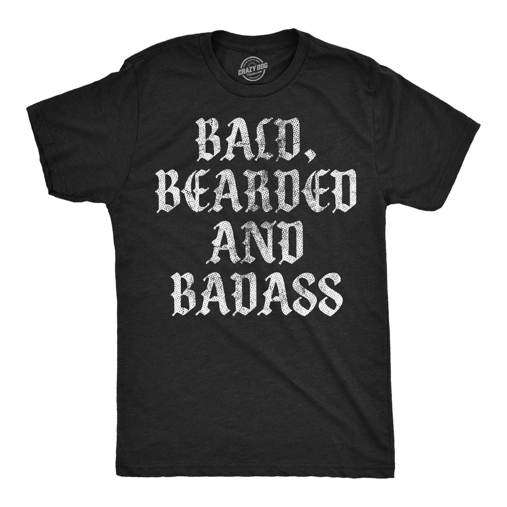 Mens Funny T Shirts Bald Bearded and Badass Sarcastic Graphic Novelty Tee for Unisex