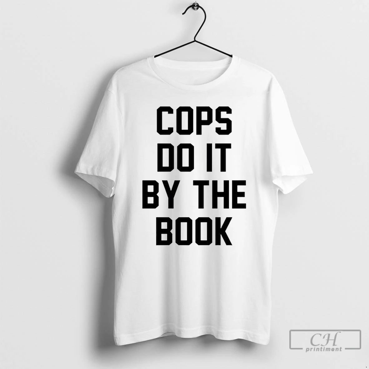 Classic Cops Do It By The Book T Shirts Unisex