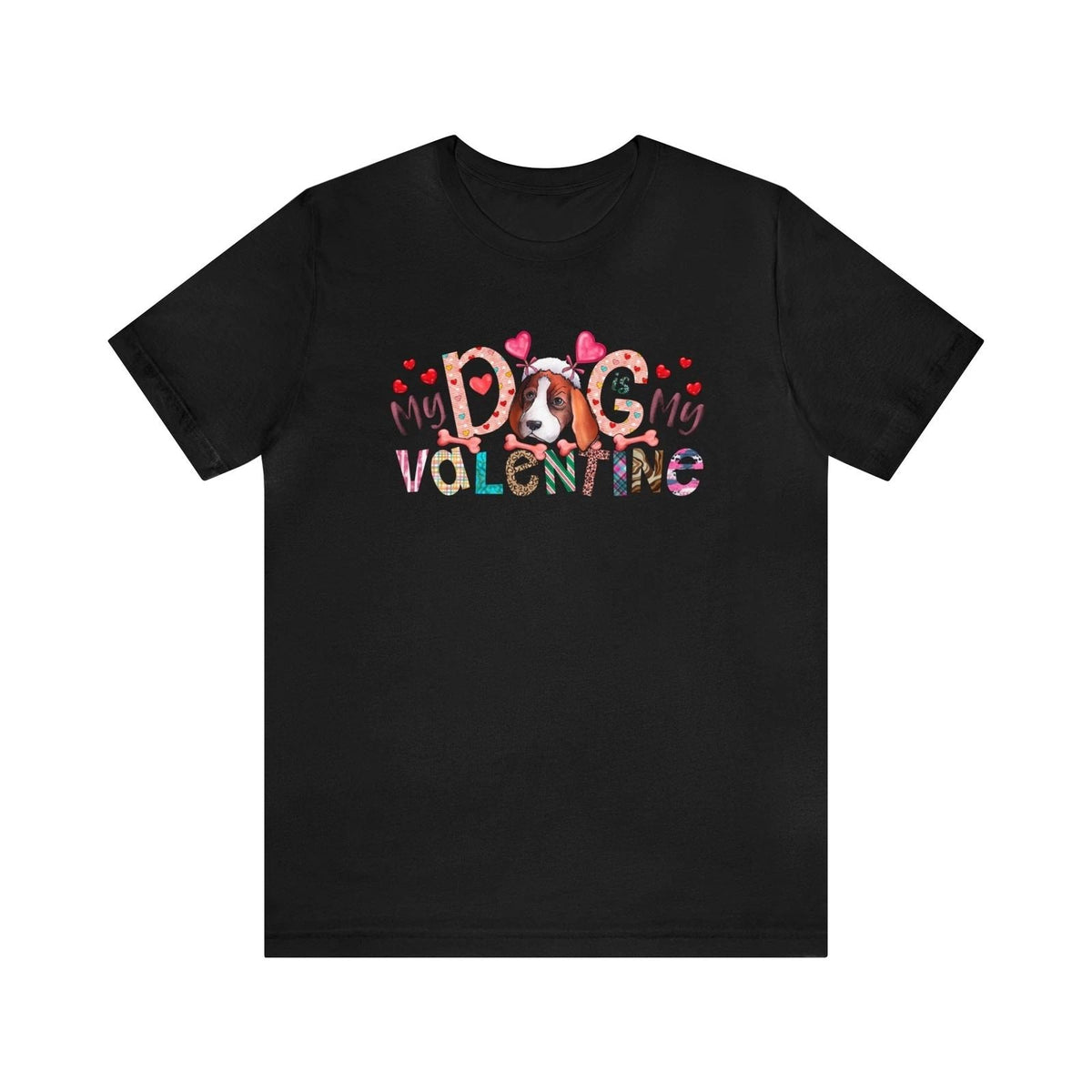 Dog Valentine Shirt - Dog Is My Valentine - Dog Lover Valentine Gift Unisex